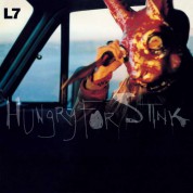 L7: Hungry For Stink - Plak