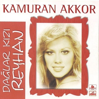 Kamuran Akkor: Dağlar Kızı Reyhan - CD