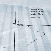 Jacob Young, Mats Eilertsen, Audun Kleive: Eventually - CD