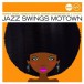 Jazz Swings Motown - CD