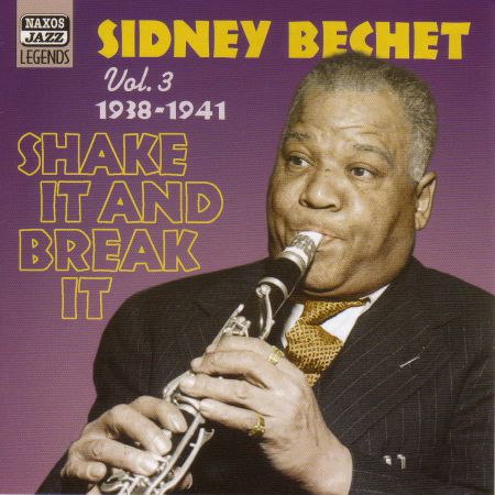 Bechet, Sidney: Shake It And Break It (1938-1941) - CD