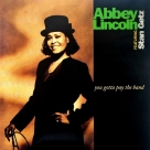 Abbey Lincoln, Stan Getz: You Gotta Pay The Band - Plak Foto #1