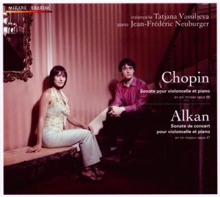 Frédéric François Chopin, Charles-Valentin Alkan, Tatjana Vassiljeva, Jean-Frederic Neuburger: Sonate Pour Violoncelle Et Piano / Sonate De Concert Pour Violoncelle Et Piano - CD