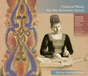 Karine Hovhannisyan: Classical Music for the Armenian Kanun - CD