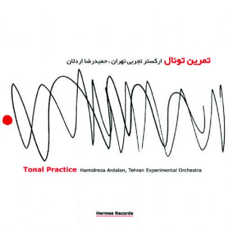 Hamidereza Ardalan, Tehran Experimental Orchestra: Tonal Practice - CD