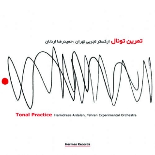 Hamidereza Ardalan, Tehran Experimental Orchestra: Tonal Practice - CD