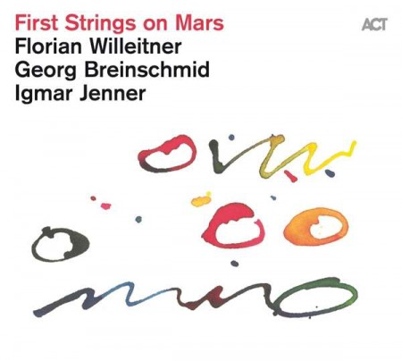 Florian Willeitner: First Strings On Mars - CD