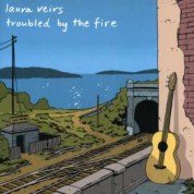 Laura Veirs: Troubled By The Fire - CD