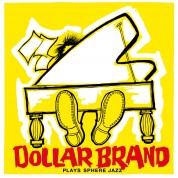 Dollar Brand: Plays Sphere Jazz + Jazz Epistle - CD