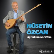Hüseyin Özcan: Ayrılıktan Söz Etme - CD