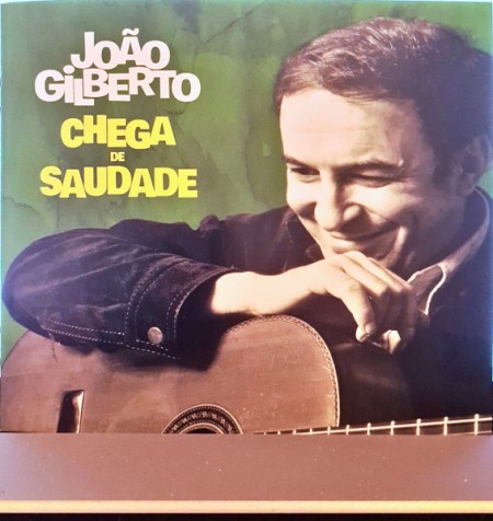 João Gilberto: Chega de Saudade - CD