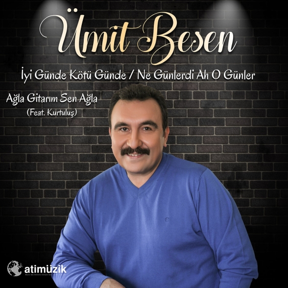 Ümit Besen - İyi Günde Kötü Günde / Ne Günlerdi Ah O Günler