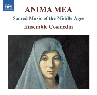 Ensemble Cosmedin: Anima mea: Sacred Music of the Middle Ages - CD