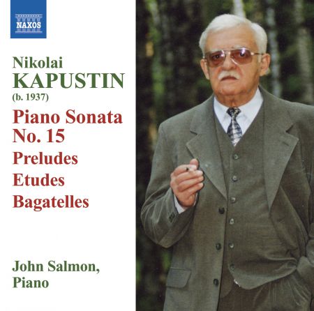 John Salmon: Kapustin: Piano Sonata No. 15 / Preludes / Etudes / Bagatelles - CD