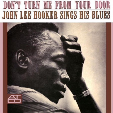John Lee Hooker: Don't Turn Me From Your Door (Mono - Remastered) - Plak
