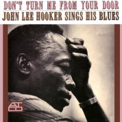 John Lee Hooker: Don't Turn Me From Your Door (Mono - Remastered) - Plak