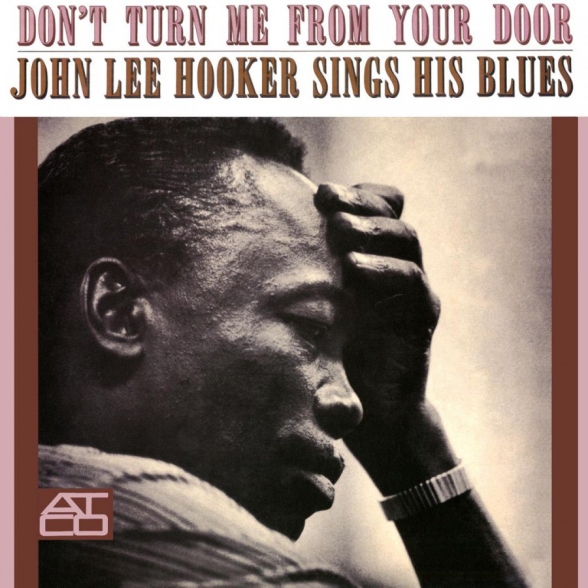 John Lee Hooker - Don't Turn Me From Your Door (Mono - )