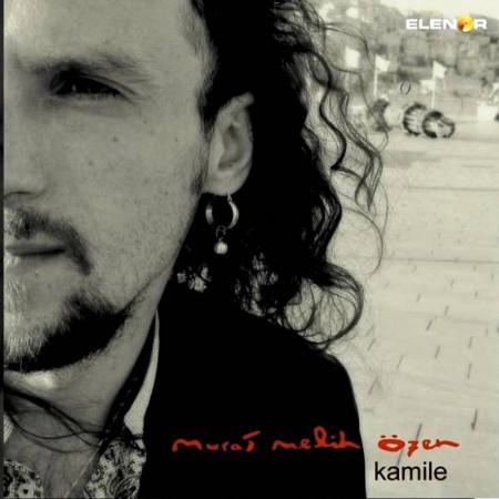 Murat Melih Özen: Kamile - CD
