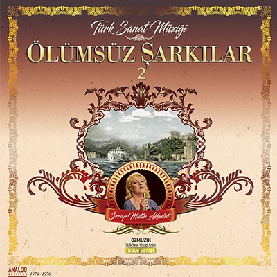 Serap Mutlu Akbulut - Ölümsüz Şarkılar 2
