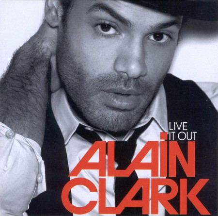 Alan Clark: Live It Out - CD