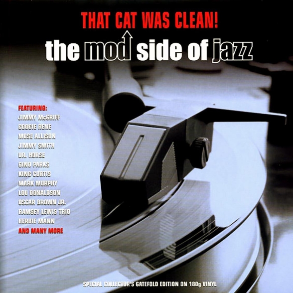 Çeşitli Sanatçılar - That Cat Was Clean! The Mod Side Of Jazz