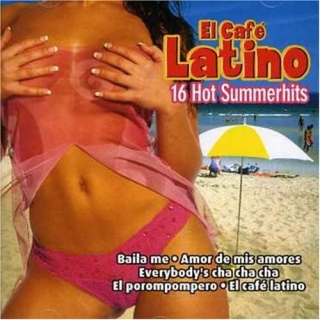Çeşitli Sanatçılar: El Cafe Latino - 16 Hot Summer Hits - CD
