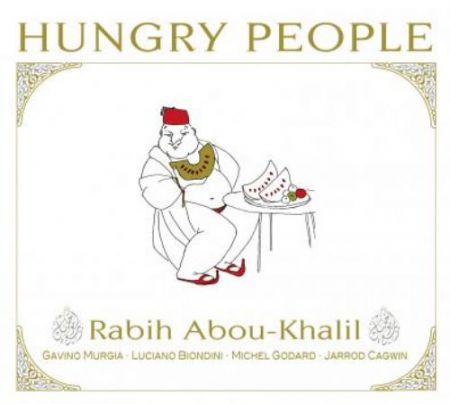 Rabih Abou-Khalil: Hungry People - CD