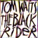Tom Waits: The Black Rider - Plak