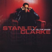 Stanley Clarke: 1,2, To The Bass - CD