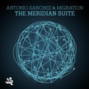 Antonio Sánchez: The Meridian Suite - Plak