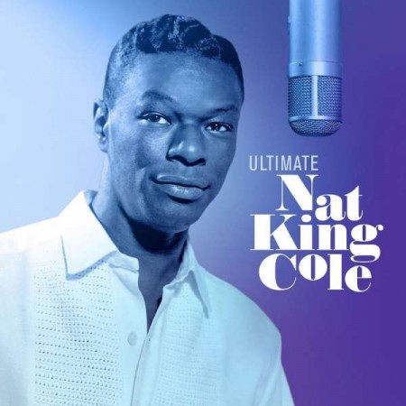 Nat "King" Cole: Ultimate Nat King Cole - CD