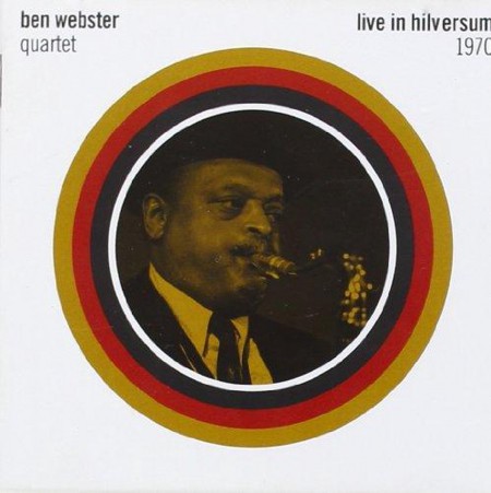 Ben Webster: Live In Hilversum 1970 - CD