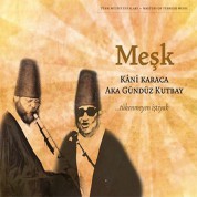 Kani Karaca, Aka Gündüz Kutbay: Meşk - CD