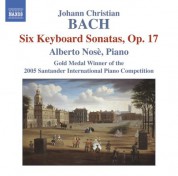 Alberto Nose: Bach, J.C.: 6 Keyboard Sonatas, Op. 17 - CD