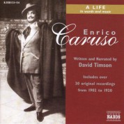Caruso: Enrico Caruso - A Life in Words and Music - CD