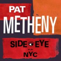 Pat Metheny: Side-Eye NYC - Plak