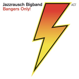 Jazzrausch Bigband: Bangers Only! - Plak