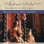 Pieter van Dijk, Maurizio Croci: Soler: Six Concertos for Two Organs - CD
