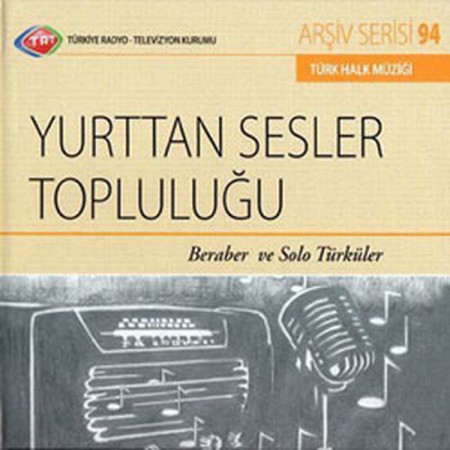 Yurttan Sesler Korosu: TRT Arşiv Serisi 94 - Beraber ve Solo Türküler - CD