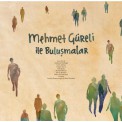 Mehmet Güreli, Çeşitli Sanatçılar: Mehmet Güreli ile Buluşmalar - Plak