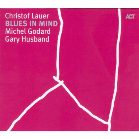 Christof Lauer: Blues In Mind - CD