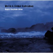 Metin & Kemal Kahraman: Deniz Koydum Adını - Plak