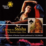 A Tribute To Stesha: Early Music of Russian Gypsies - CD