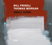Bill Frisell, Thomas Morgan: Small Town - CD