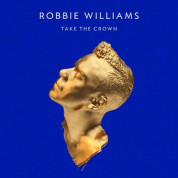 Robbie Williams: Take The Crown - Plak