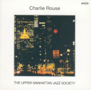 Charlie Rouse: The Upper Manhattan Jazz Society - Plak