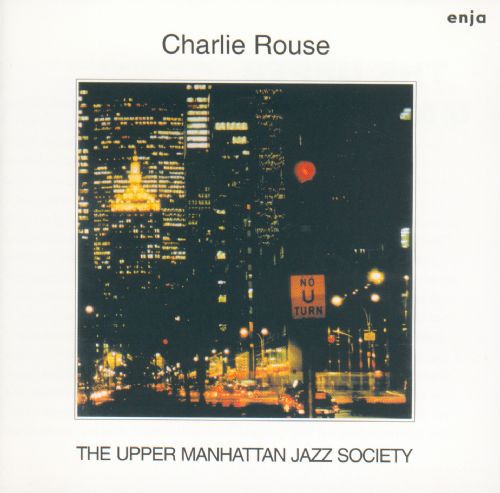 Charlie Rouse - The Upper Manhattan Jazz Society