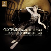 Natalie Dessay, Emmanuelle Haïm, Le Concert d'Astree: Cleopatra (Handel Arias) - CD
