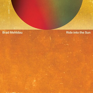 Brad Mehldau: Ride Into The Sun - CD