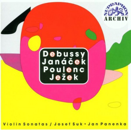 Jan Panenka, Josef Suk: Debussy, Janacek, Poulenc, Jezek: Violin Sonatas - CD